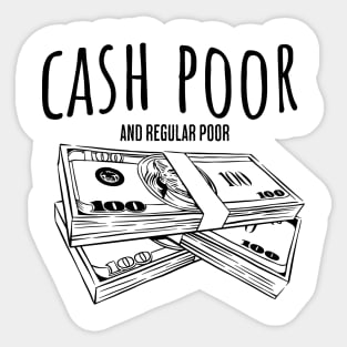 Cash Poor Sticker